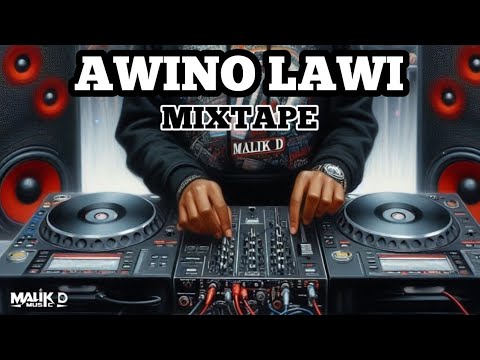 AWINO LAWI MIXTAPE - DJ MALIK D