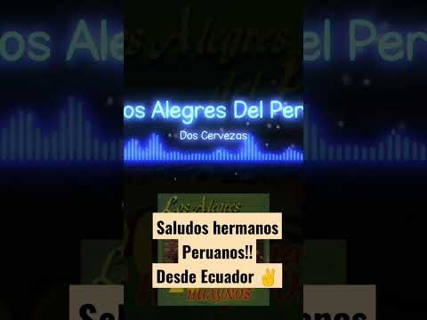 Los Alegres del Perú/Dos Cervezas - @packsmusicales #shorts #ecuador #perú