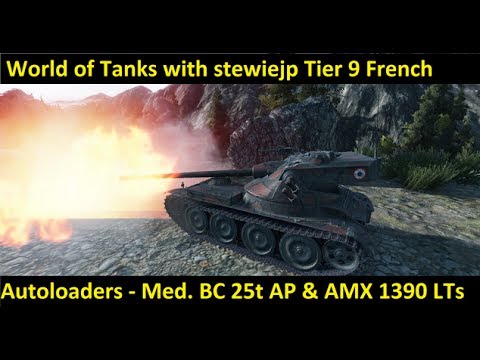 World of Tanks Tier 9 French AutoLoaders - Batchat 25t AP Medium & AMX1390 Light!