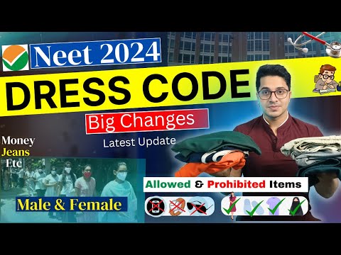 Dress Code for Neet 2024 | List of Prohibited items ❌ NEET 2024 | Male & Female Dress Code for Neet