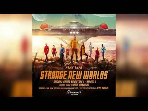 Jeff Russo - Star Trek: Strange New Worlds (Main Title Theme) - Star Trek: Strange New Worlds