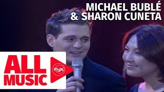 MICHAEL BUBLÉ &amp; SHARON CUNETA - The Way You Look Tonight (MYX Live! Performance)
