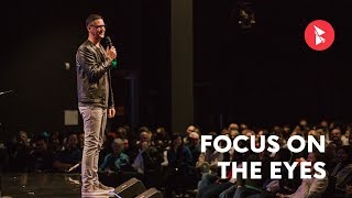Focus on the Eyes | Face To Face Week 1 | Tim Healy