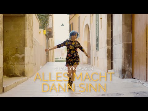 Charly Klauser - "Alles macht dann Sinn"