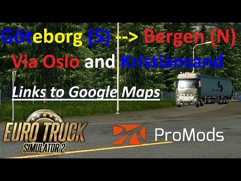 Euro Truck Simulator 2: Promods 2.11: Göteborg (S) - Bergen (N) Timelapse