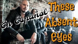 Soilwork- These Absent Eyes (Sub. Español)