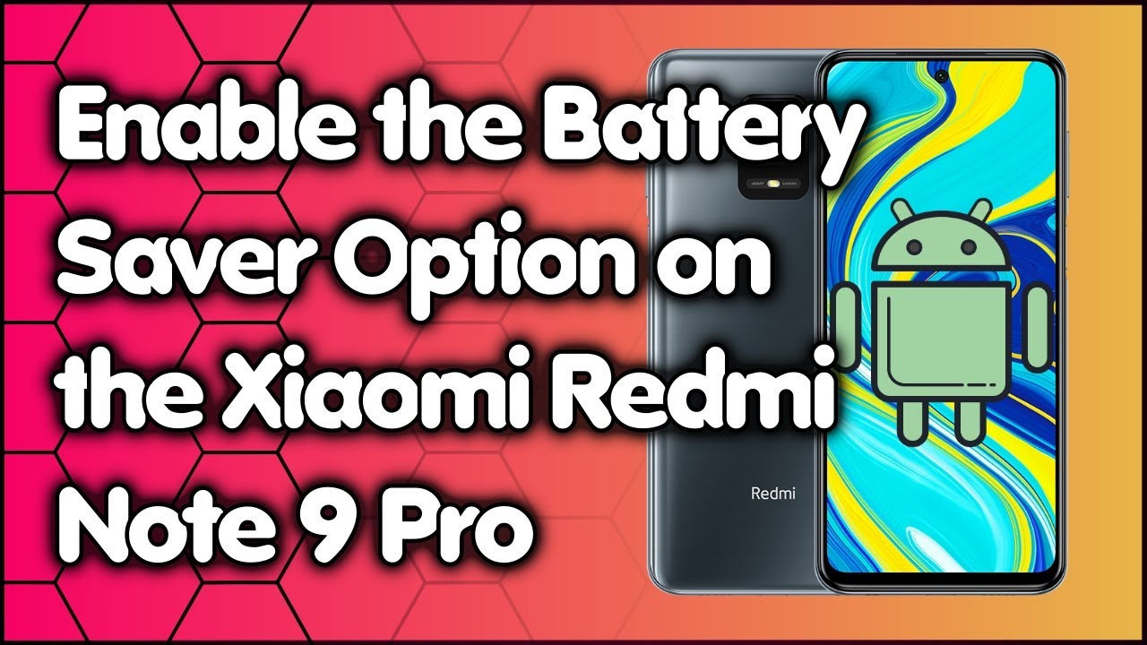 How to Enable the Battery Saver Option on the Xiaomi Redmi Note 9 Pro