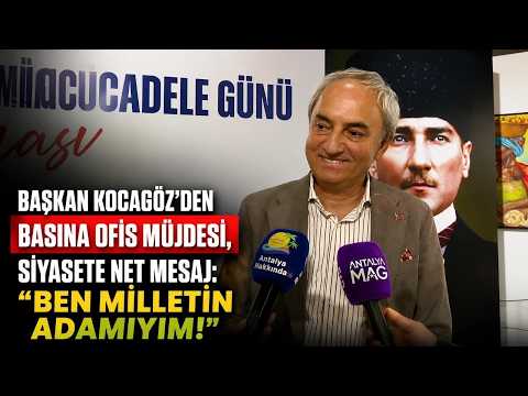 Başkan Kocagöz'den basına ofis müjdesi, siyasete net mesaj "Ben milletin adamıyım"