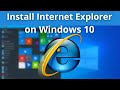 [Updated 2024] How to install Internet Explorer in Windows 10