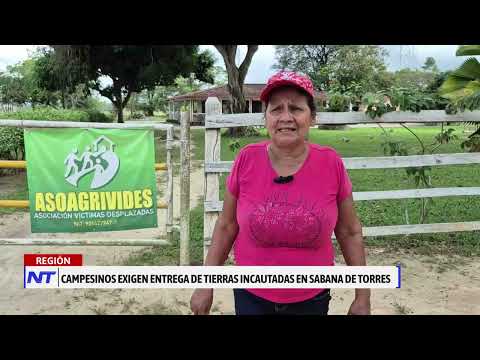 Campesinos exigen restitución de tierras en Sabana de Torres