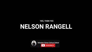 NELSON RANGELL - YES, THEN YES / TRANSCRIPTION 2021