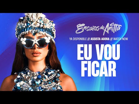 Video thumbnail for Eu Vou Ficar (Ensaios da Anitta)