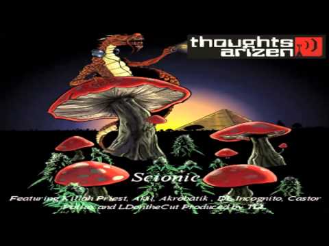 Thoughtsarizen - Scionic Ft Akrobatik, Akil, DL Incognito, Killah Priest, Castor Pollux, LDonthecut