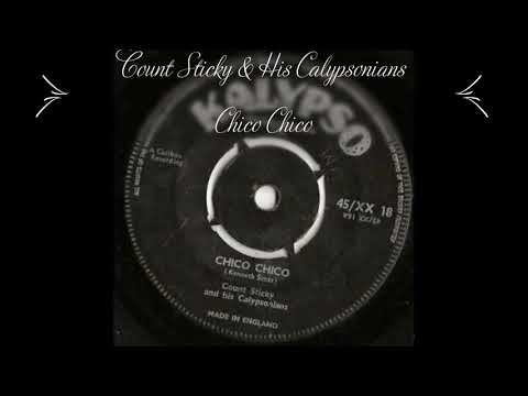 Count Sticky & His Calypsonians Chico Chico