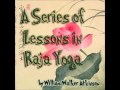 A Series of Lessons in Raja Yoga (FULL Audiobook ...
