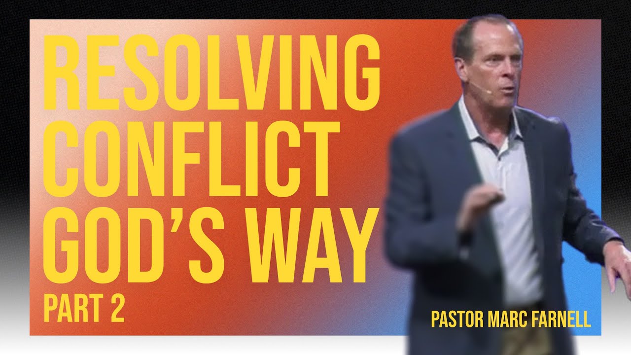 Resolving Conflict God’s Way - Part 2