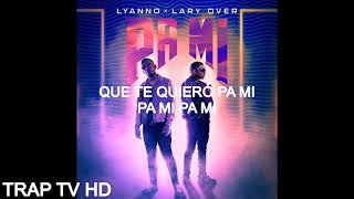 Pa Mi | Lary Over - Lyanno [LETRA]