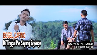 Download lagu DI TINGGAL PAS SAYANG SAYANGE BOGEL CAFINO mp3