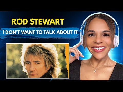 First Time Hearing 'Rod Stewart- I Don't Want To Talk About It' 🎵🎧🎸