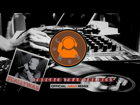 SCALLYWAG – Tougher Than the Rest [Official JaKeS Remix]
