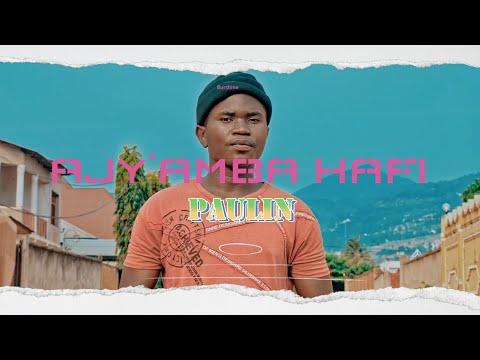 Ajy'Amba Hafi by Paulin (Official Music Video 2025)4K