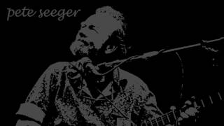 Pete seeger - A Hard Rain's A Gonna Fall