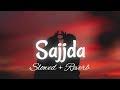 Sajjda Slowed Reverb 16D Lyrics IshtarPunjabi
