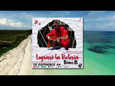 Brian BL - Lograré La Victoria (AUDIO OFICIAL)