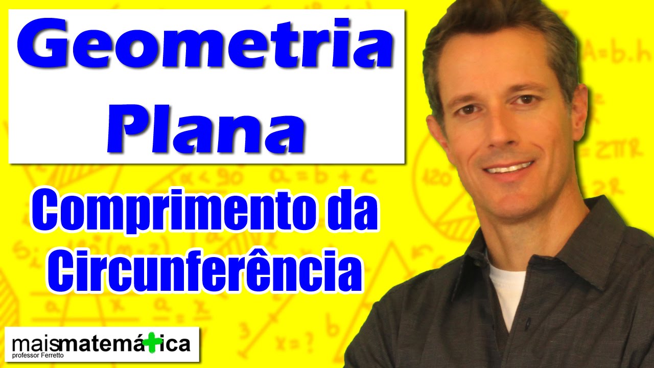 Geometria Plana: Comprimento da Circunferência (Aula 25)