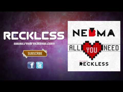 Nebma Feat. Reckless - All You Need