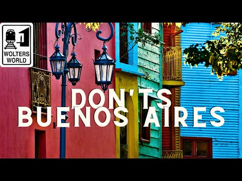 Buenos Aires: What NOT to Do in Buenos Aires, Argentina