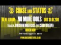 Chase & Status - 'No More Idols' - 9 ...