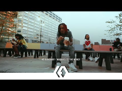 40 GlockBoy - "Married To The Money"