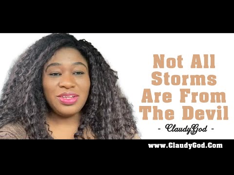 Not all storms are from the devil