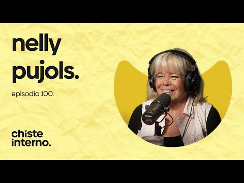 Episodio 100 - Nelly Pujols
