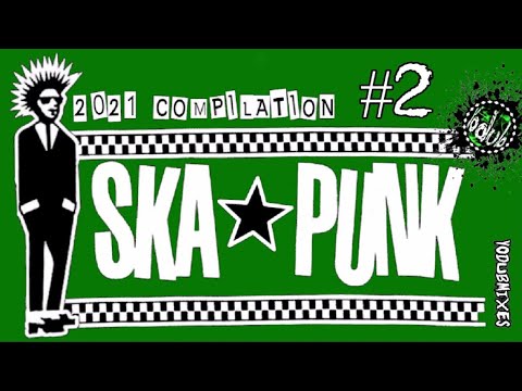 S̲ka + Pu̲n̲k Bands #2 [2021 CompiI̲a̲tion]