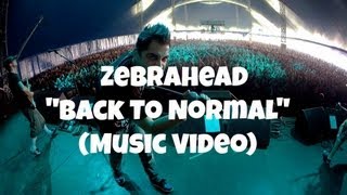 Zebrahead - Back To Normal (Music Video)
