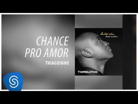 Chance Pro Amor - Thiaguinho