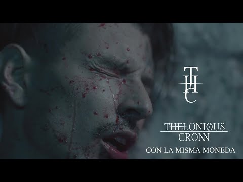 Thelonious Cronn - Con la misma moneda (VIDEO OFICIAL)