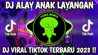 Download lagu DJ ALAY ANAK LAYANGAN || DJ VIRAL TIKTOK TERBARU 2023 !! mp3