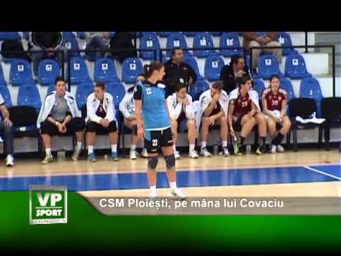 CSM Ploiesti pe mana lui Covaciu