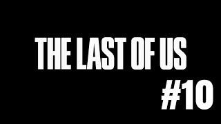 【THE LAST OF US＃10】ハンターとひたすらにわっちゃわちゃする回【イヤホン推奨/音量注意】