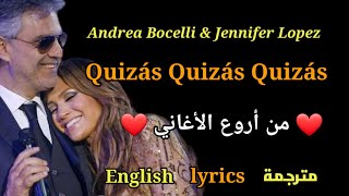 Andrea Bocelli - Jennifer Lopez - Quizás Quizás Quizás, lyrics مترجمة