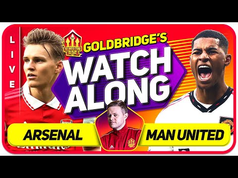 ARSENAL vs MANCHESTER UNITED LIVE STREAM Watchalong with Mark Goldbridge