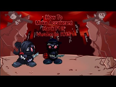 How To Make Accelerant Hank FNF Version in RHS Part 2 (Requires Gamepass)