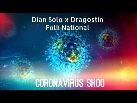 Dian Solo x Dragostin Folk National - КоронаВирус, Къш ! (CoronaVirus Shoo)
