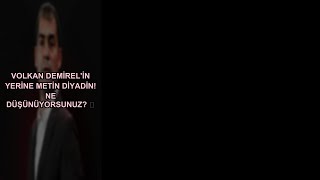 Miniaturka - Volkan Demirel'in yerine Metin Diyadin! Ne düşünüyorsunuz? 🤔