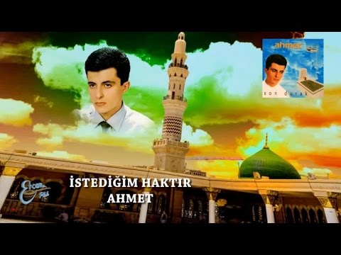 KÜÇÜK AHMET - İSTEDİĞİM HAKTIR