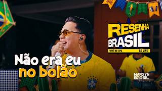 Markyn Brasil - NÃO ERA EU NO BOLÃO - (Resenha Brasil, Forró na Copa)