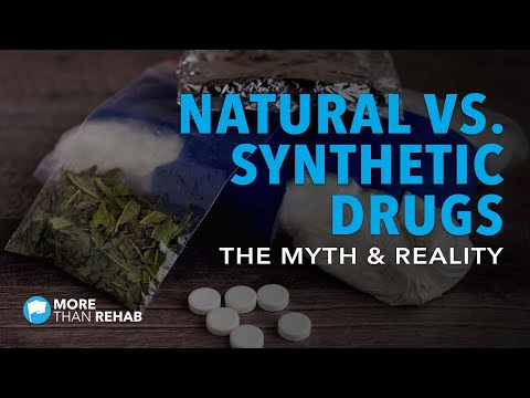Natural vs. Synthetic Drugs: The Myth and Reality | More Than Rehab
